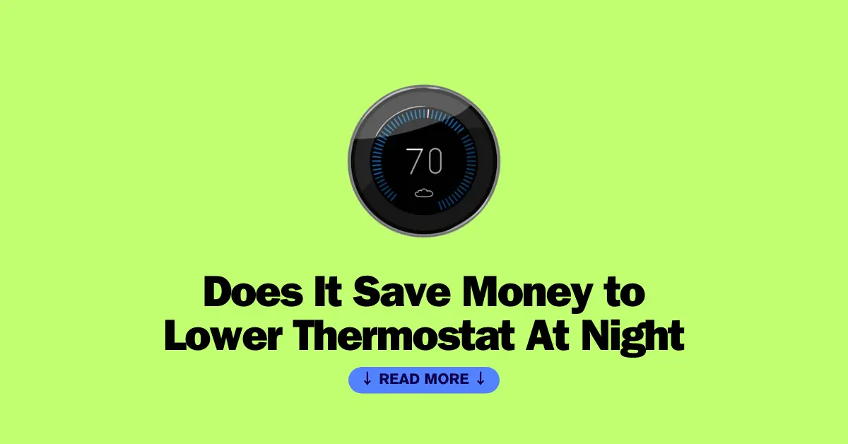 Around the house: Save money by turning down thermostat at night