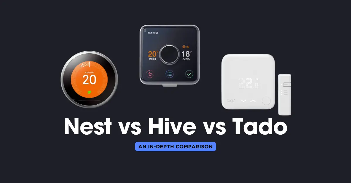 Nest vs Hive vs Tado