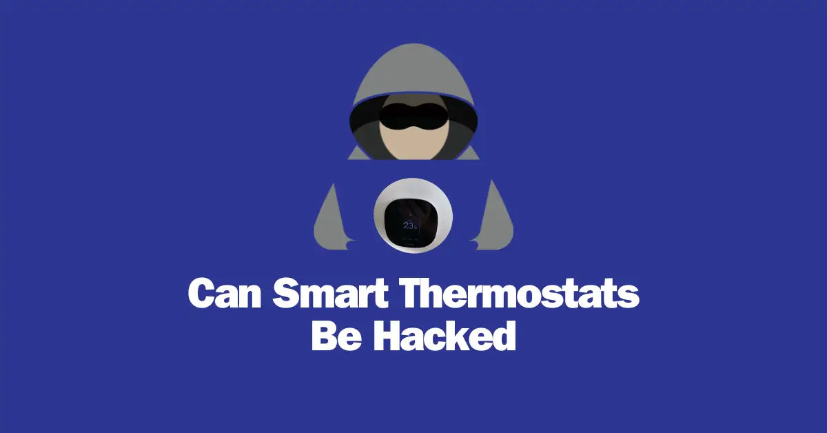 Can Smart Thermostats Be Hacked