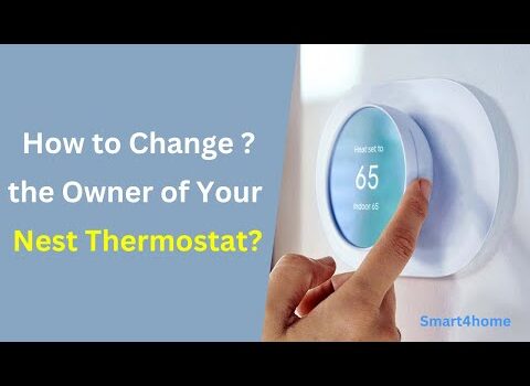 How to Change Ownership of Nest Thermostat