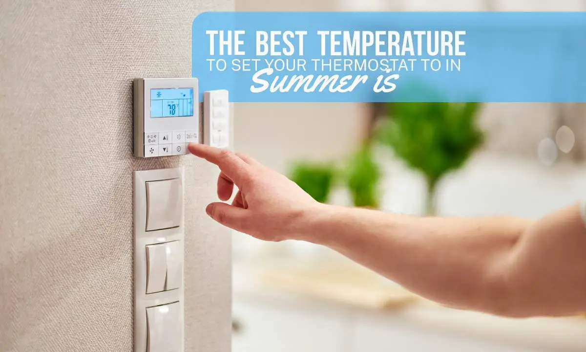 What Temp Should Thermostat Be in Summer