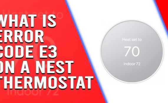 What is Error Code E3 on a Nest Thermostat