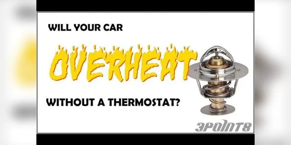 Can You Run a Vehicle Without a Thermostat
