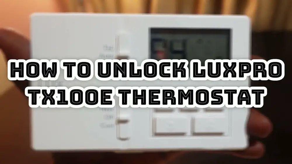 How to Unlock a Luxpro Thermostat