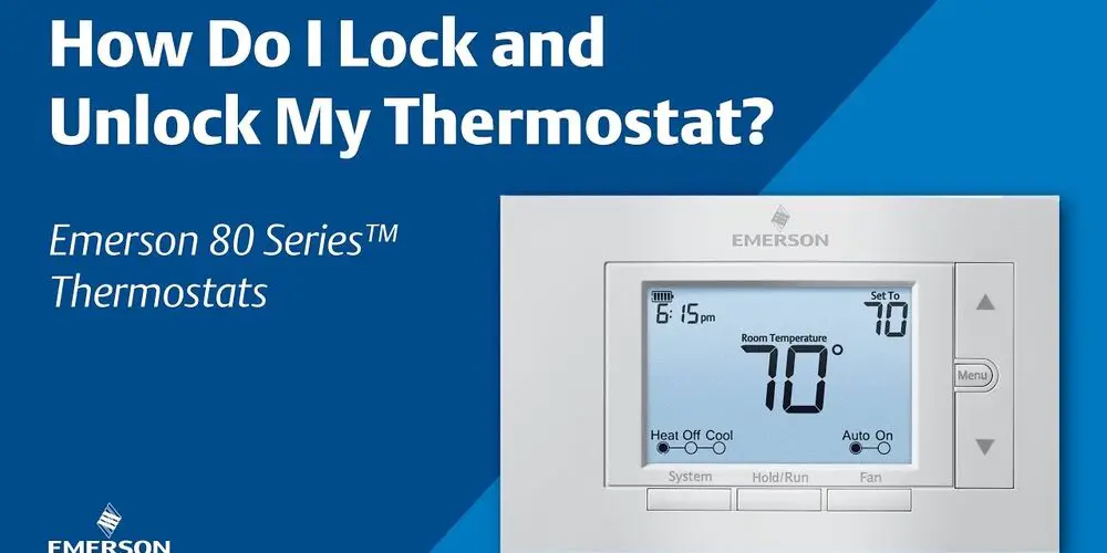 How to Unlock an Emerson Thermostat